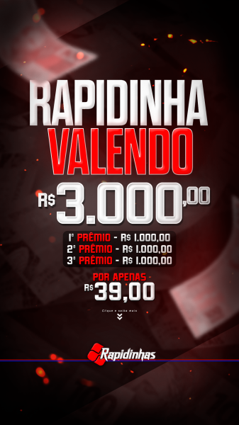 23° RAPIDINHA VALENDO R$ 3.000,00 em 3 PREMIAÇÕES