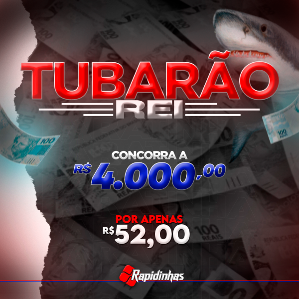 16º RAPIDINHA TUBARÃO REI VALENDO R$ 4.000,00 Vol.29