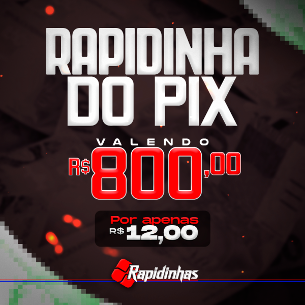 04º RAPIDINHA VALENDO R$ 800,00! 