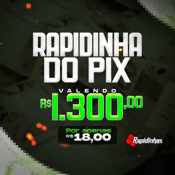 06º RAPIDINHA VALENDO R$ 1.300,00! 