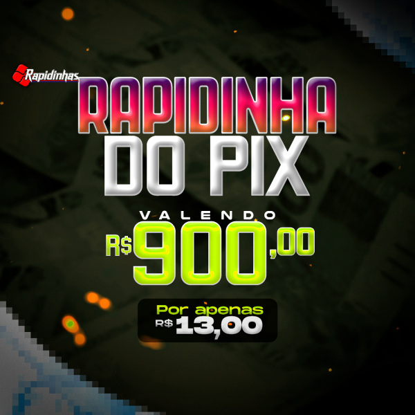 30º RAPIDINHA VALENDO R$ 900,00! 
