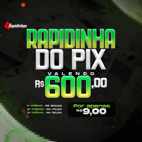 09º RAPIDINHA VALENDO R$ 600,00 EM 3 PRÊMIOS!! 