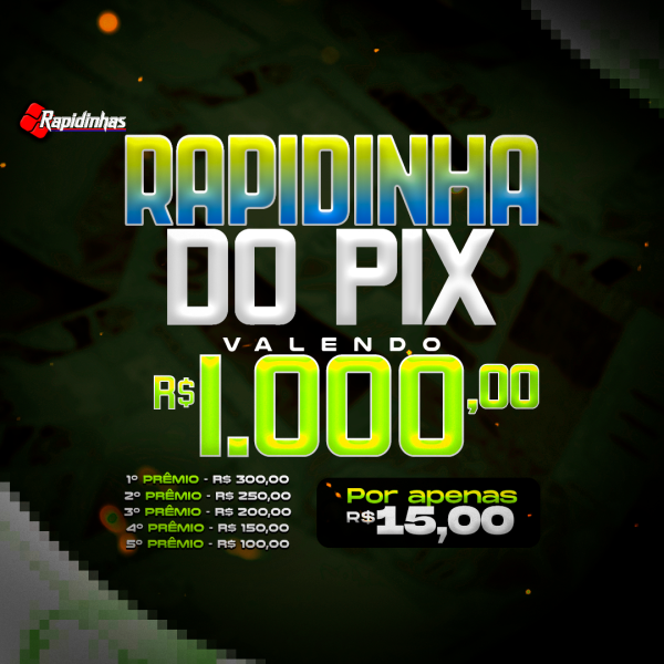 07º RAPIDINHA VALENDO R$ 1.000,00 EM 5 PRÊMIOS!! 
