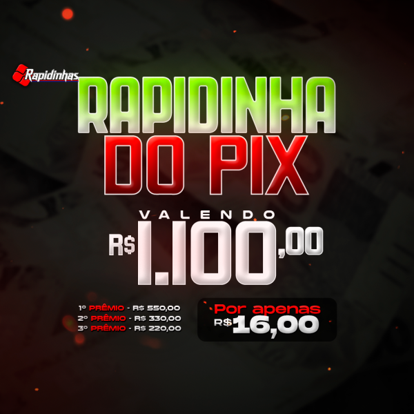 06º RAPIDINHA VALENDO R$ 1.100,00 COM 3 PRÊMIOS!! 