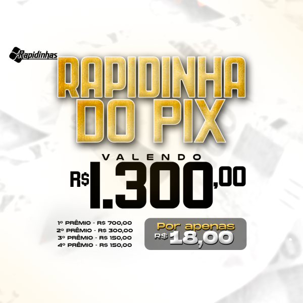 57º RAPIDINHA VALENDO R$ 1.300,00 EM 4 PRÊMIOS!! - VOL.05